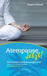 Atempause Jetzt! - Regina Bönsel, Sri Sri Ravi Shankar