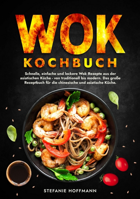 Wok Kochbuch -  Stefanie Hoffmann