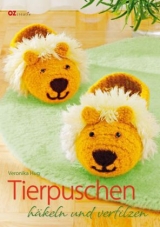 Tierpuschen häkeln und verfilzen - Veronika Hug