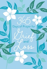 365 Days of Prayer for Grief and Loss -  Broadstreet Publishing Group LLC