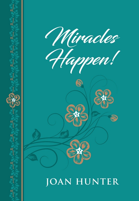 Miracles Happen! -  Joan Hunter