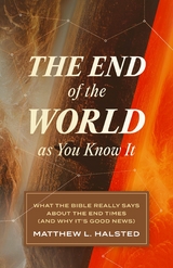 The End of the World as You Know It - Matthew L. Halsted