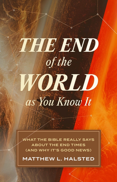 The End of the World as You Know It - Matthew L. Halsted