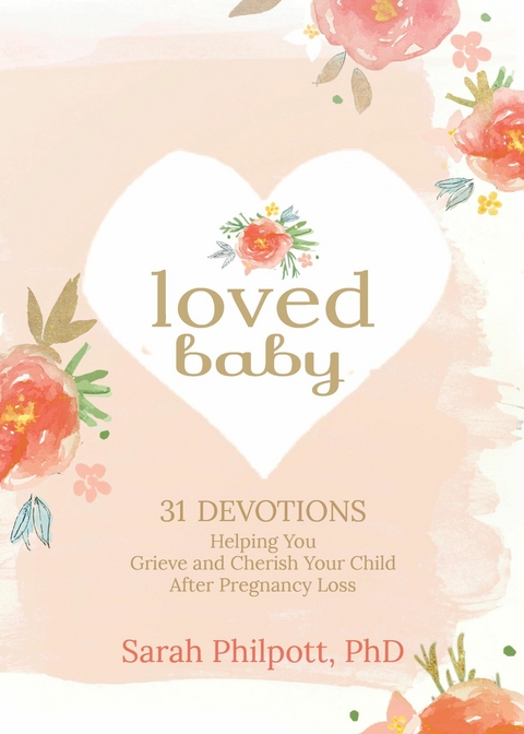 Loved Baby -  Sarah Philpott