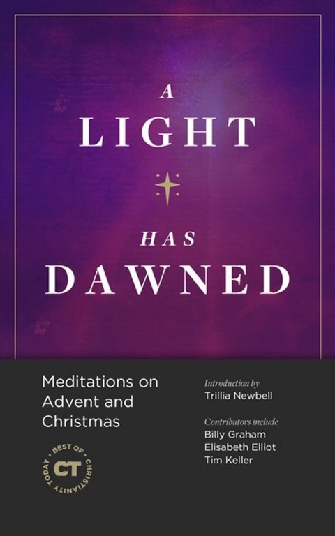 Light Has Dawned -  Christianity Today