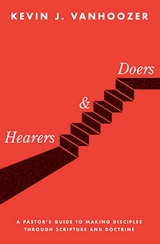 Hearers and Doers - Kevin J. Vanhoozer