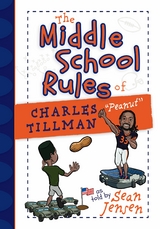 The Middle School Rules of Charles Tillman -  Sean Jensen