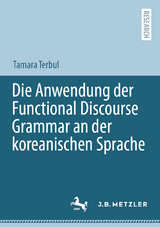 Die Anwendung der Functional Discourse Grammar an der koreanischen Sprache - Tamara Terbul