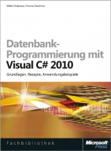 Datenbank-Programmierung mit Visual C# 2010 - Walter Doberenz, Thomas Gewinnus