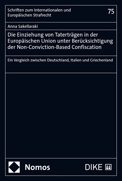 Die Einziehung von Taterträgen in der Europäischen Union unter Berücksichtigung der Non-Conviction-Based Confiscation -  Anna Sakellaraki