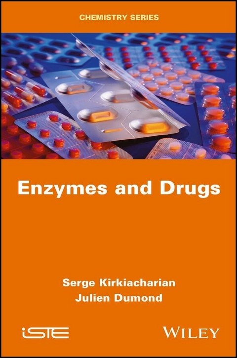 Enzymes and Drugs - Serge Kirkiacharian, Julien Dumond