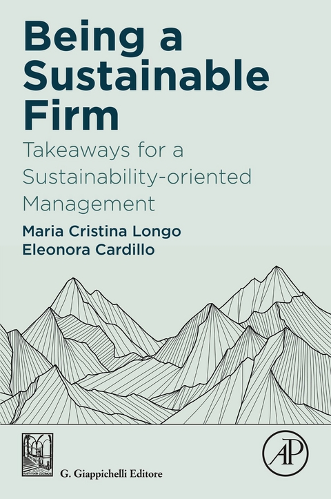 Being a Sustainable Firm -  Maria Cristina Longo,  Eleonora Cardillo