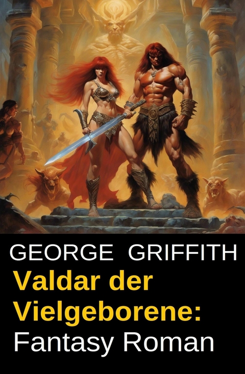 Valdar der Vielgeborene: Fantasy Roman -  George Griffith