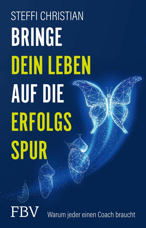 Bringe dein Leben auf die Erfolgsspur -  Steffi Christian