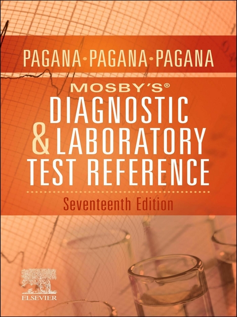 Mosby's? Diagnostic and Laboratory Test Reference - E-Book -  Kathleen Deska Pagana,  Timothy J. Pagana,  Theresa Noel Pagana