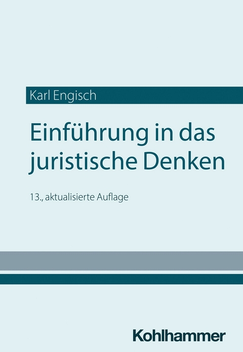 Einführung in das juristische Denken - Karl Engisch, Thomas Würtenberger, Dirk Otto