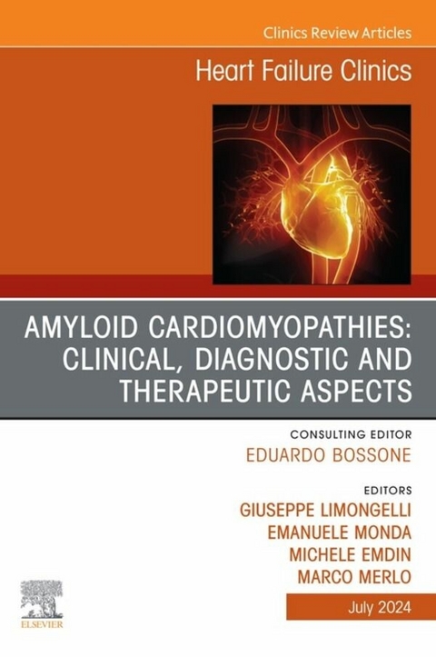 Amiloid Cardiomyopathies: Clinical, Diagnostic and Therapeutic Aspects, An Issue of Heart Failure Clinics, E-Book - 