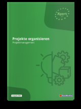 Projekte organisieren - Daniela Eller, Wolfgang Rosen, Elke Dr. Schmidt-Wessel