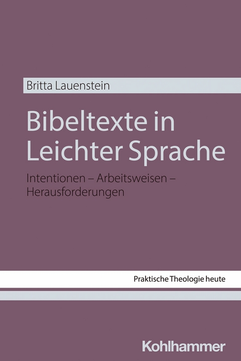 Bibeltexte in Leichter Sprache - Britta Lauenstein