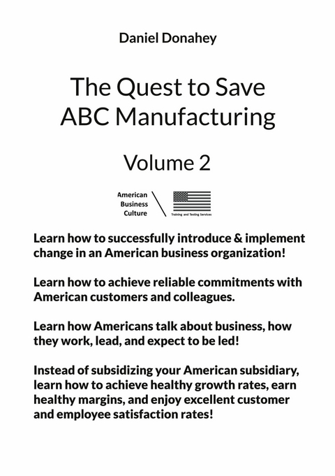 The Quest to Save ABC Manufacturing: Volume 2 - DANIEL DONAHEY