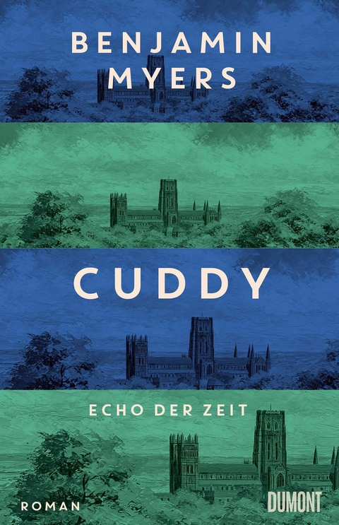 Cuddy. Echo der Zeit -  Benjamin Myers