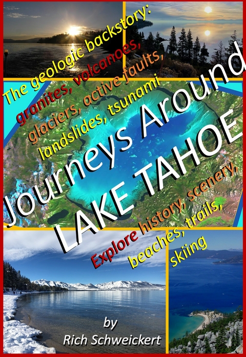 Journeys Around Lake Tahoe -  Rich Schweickert