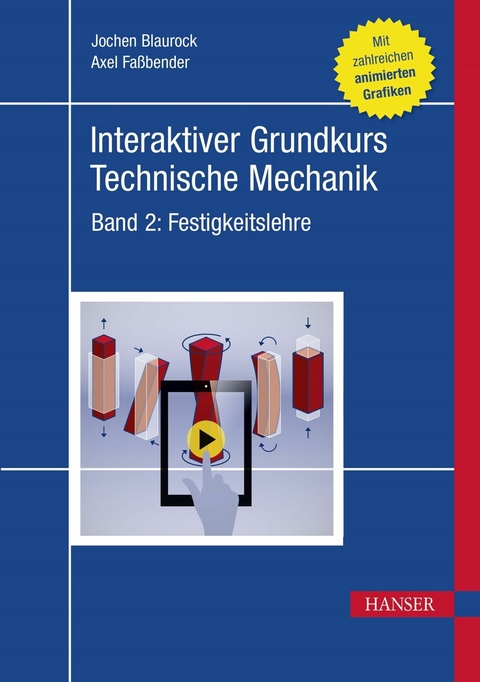 Interaktiver Grundkurs Technische Mechanik - Jochen Blaurock, Axel Faßbender