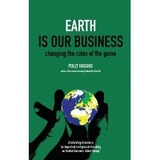 Earth is our Business - Polly Higgins