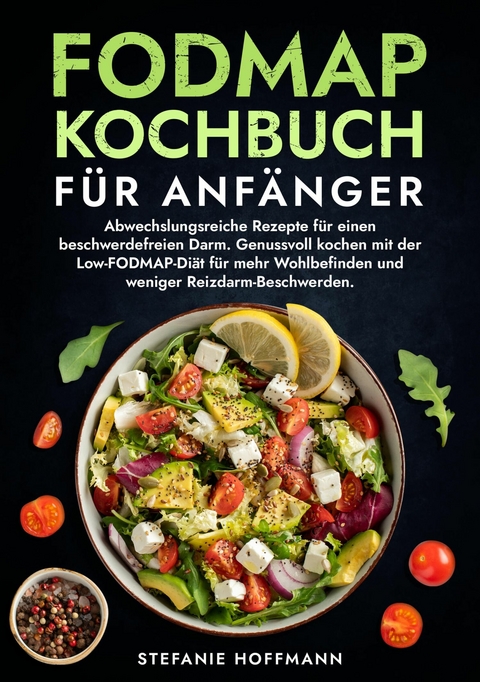 Fodmap Kochbuch für Anfänger -  Stefanie Hoffmann