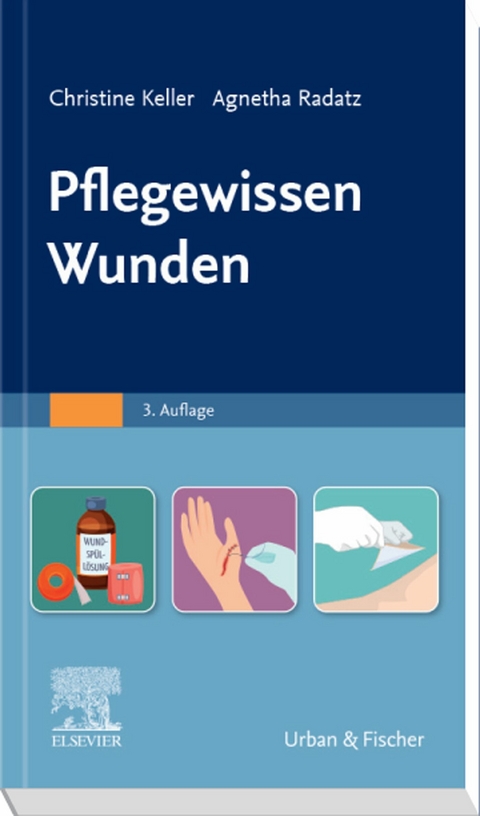 Pflegewissen Wunden -  Christine Keller,  Agnetha Radatz