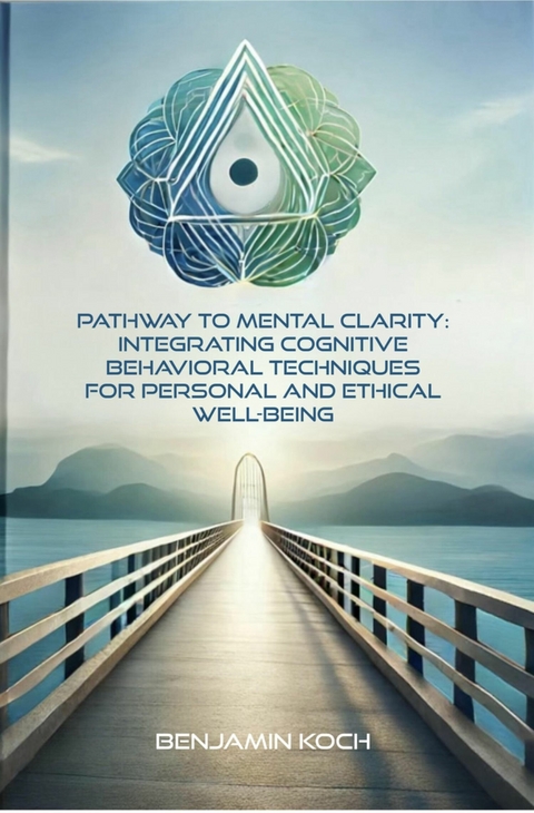 Pathway to Mental Clarity -  Benjamin Koch