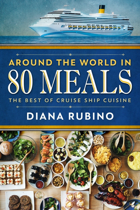 Around The World in 80 Meals -  Diana Rubino