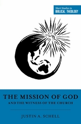 The Mission of God and the Witness of the Church -  Justin A. Schell