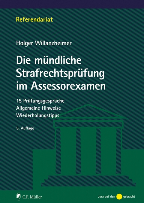 Die mündliche Strafrechtsprüfung im Assessorexamen - Gert-Holger Willanzheimer