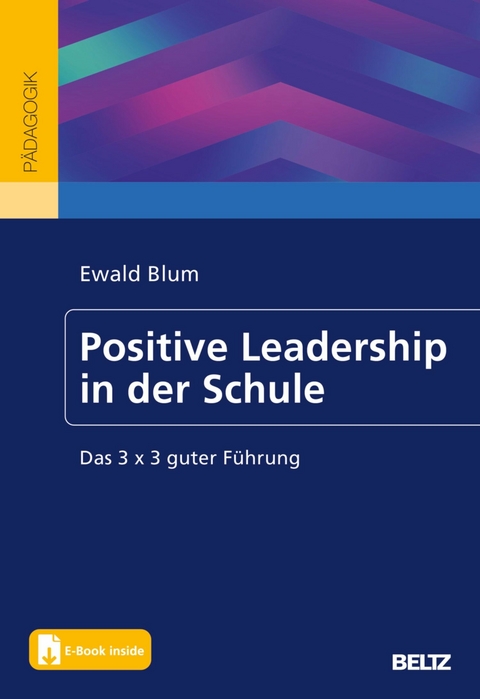 Positive Leadership in der Schule -  Ewald Blum