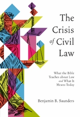 The Crisis of Civil Law - Benjamin B. Saunders