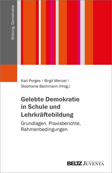 Gelebte Demokratie in Schule und Lehrkräftebildung - 