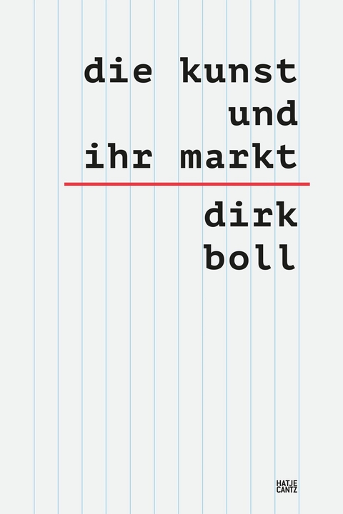 Die Kunst und ihr Markt -  Dirk Boll