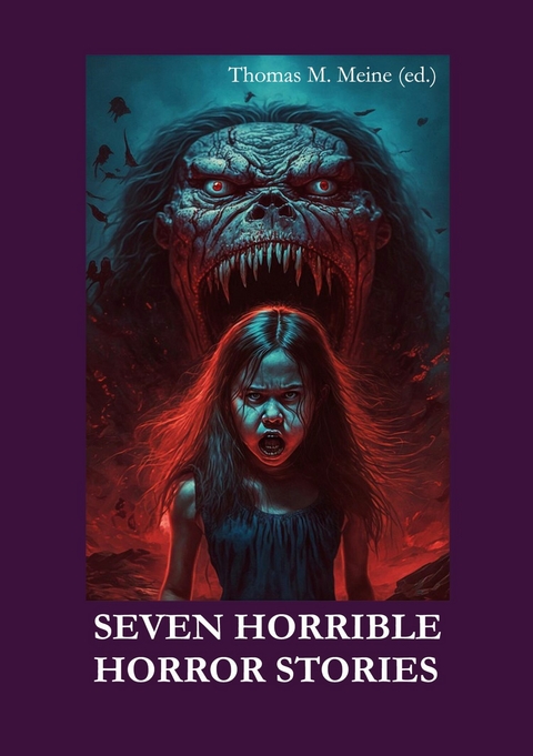 Seven Horrible Horror Stories - H.P. Lovecraft, Robert E. Howard, W.W. Jacobs, Gulett Burgess, Earl Peirce Jr., William Hope Hodgson, Elliott O'Donnell