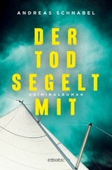 Der Tod segelt mit -  Andreas Schnabel