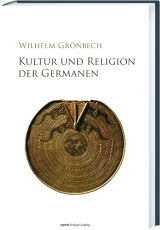 Kultur und Religion der Germanen - Grönbech, Wilhelm