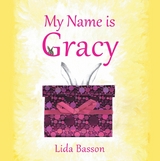 My Name is Gracy - Lida Basson