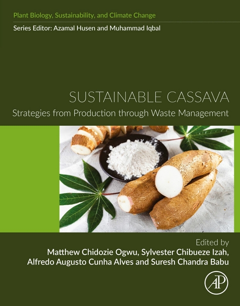 Sustainable Cassava -  Matthew Chidozie Ogwu,  Sylvester Chibueze Izah,  Alfredo Augusto Cunha Alves,  Suresh Babu