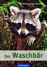 Der Waschbär - Hohmann, Ulf; Bartussek, Ingo