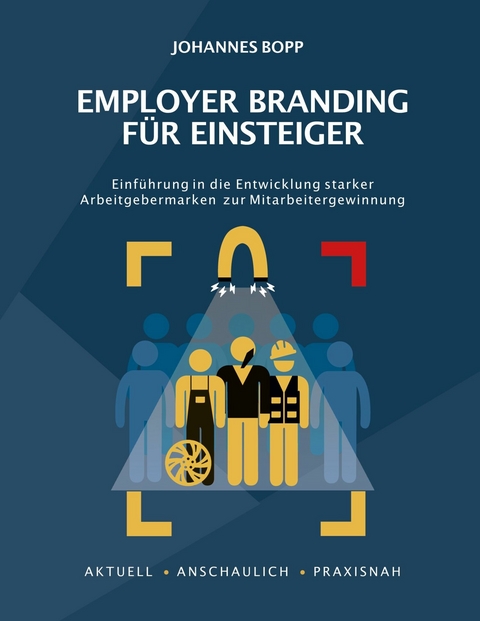 Employer Branding für Einsteiger - Johannes Bopp, Ralf Isau