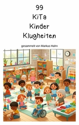 99 KiTa Kinder Klugheiten - 