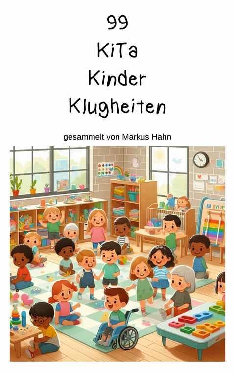 99 KiTa Kinder Klugheiten - 