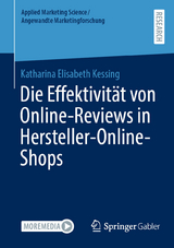 Die Effektivität von Online-Reviews in Hersteller-Online-Shops -  Katharina Elisabeth Kessing