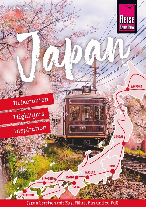 Japan – Reiserouten, Highlights, Inspiration - Falk Schäfer