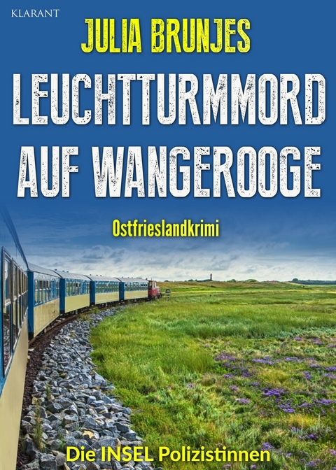 Leuchtturmmord auf Wangerooge. Ostfrieslandkrimi -  Julia Brunjes